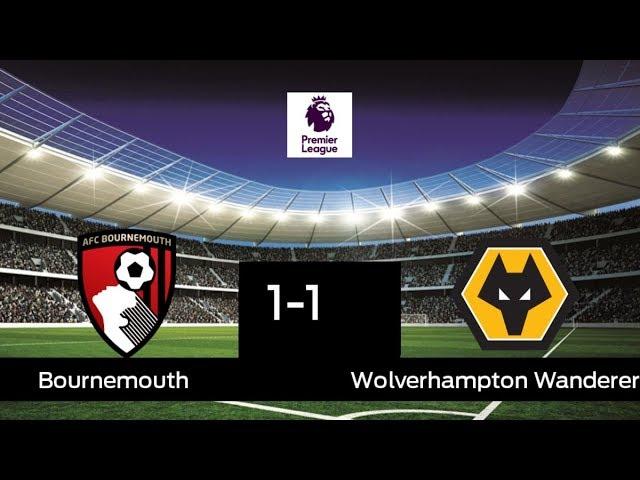 Bournemouth 1-1 Wolverhampton Wanderers: Empate a 1 entre el Bournemouth y el Wolverhampton