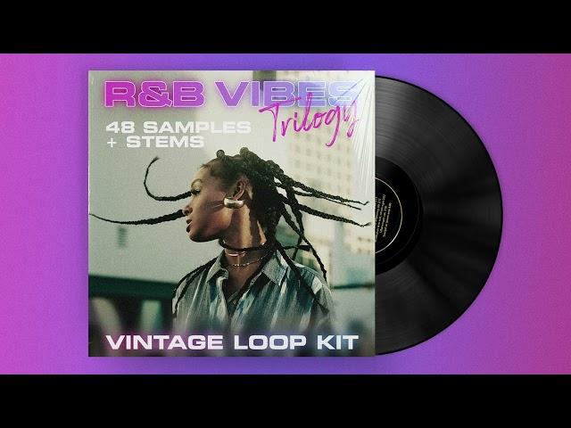 (FREE) RNB SAMPLE PACK "R&B VIBES" Trilogy | Soul, 90s Vintage Loop Kit