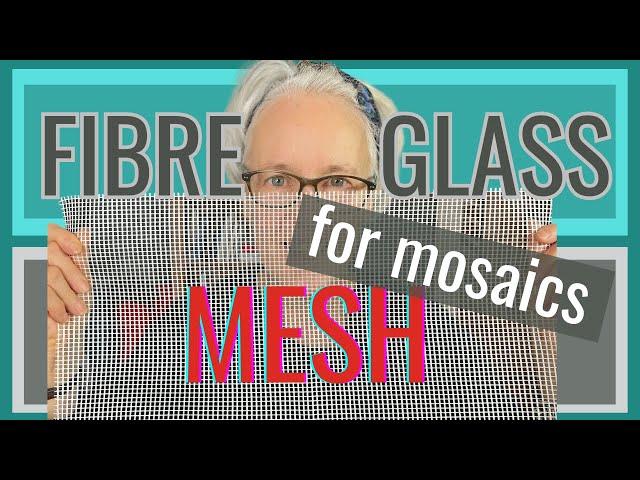 HOW TO USE FIBRE GLASS MESH FOR YOUR MOSAIC PROJECTS