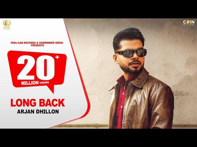 Arjan Dhillon : Long Back (Official Video) | New Punjabi Song 2023 | Latest Punjabi Songs 2023