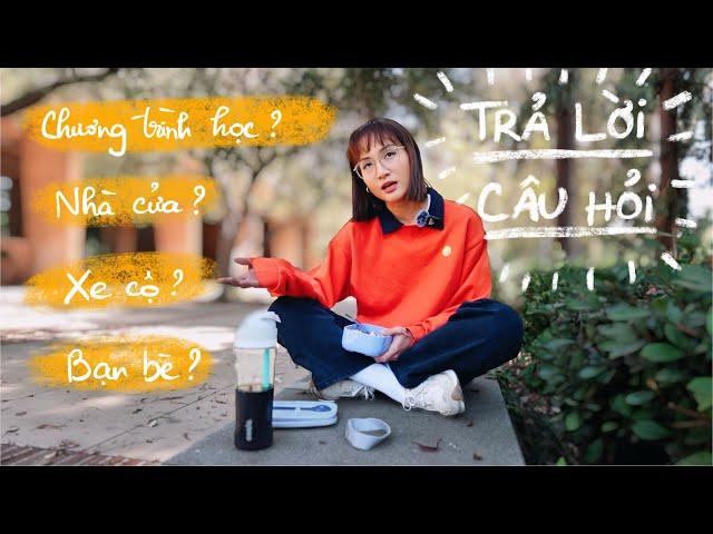 Trả lời câu hỏi của bạn về cuộc sống của mình ở Mỹ