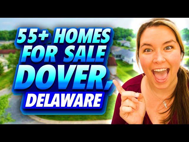 55+ Homes for Sale in Dover, Delaware