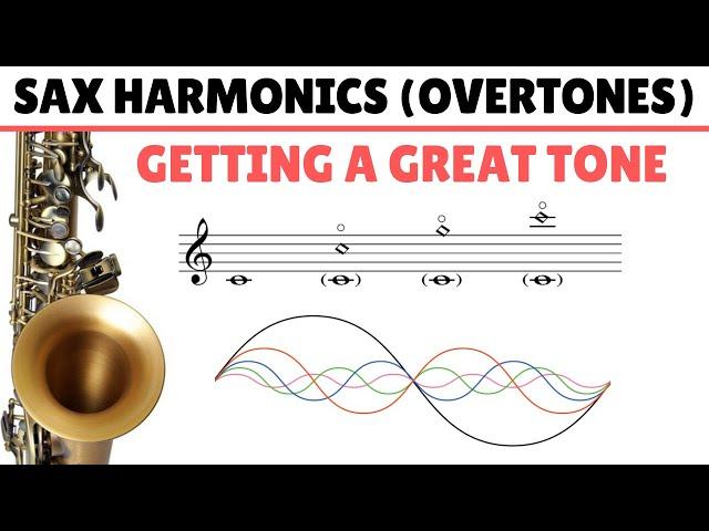 Sax Harmonics - How To Use Overtones To Get A Great Sound