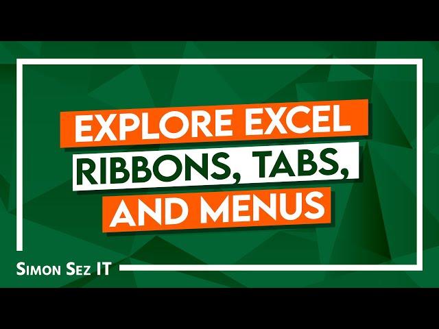 Explore Excel Ribbons, Tabs, and Menus