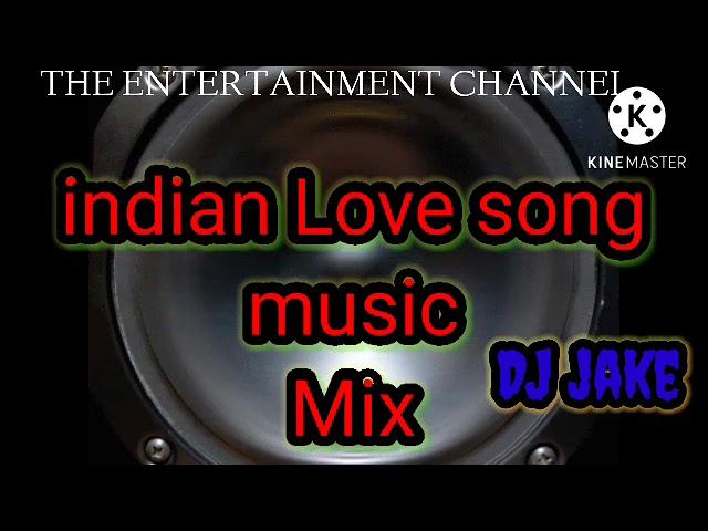 Indian love song music by DJ jake