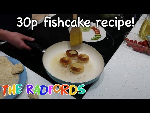 30p Fishcake Recipe! (Cooking On A Budget) | The Radford Family