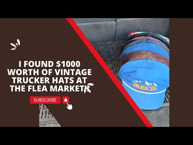 I found $1000 Dollars Worth Of Vintage Trucker Hats At the Flea Market!!