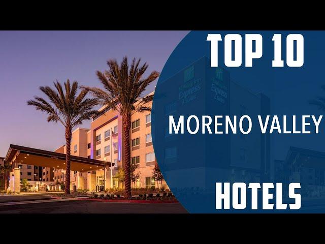 Top 10 Best Hotels to Visit in Moreno Valley, California | USA - English