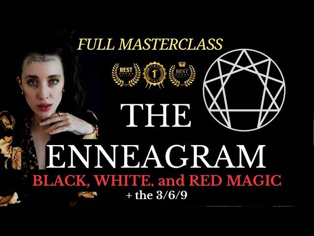 ENNEAGRAM: What is the 3/6/9 + Black, White, & Red Magic