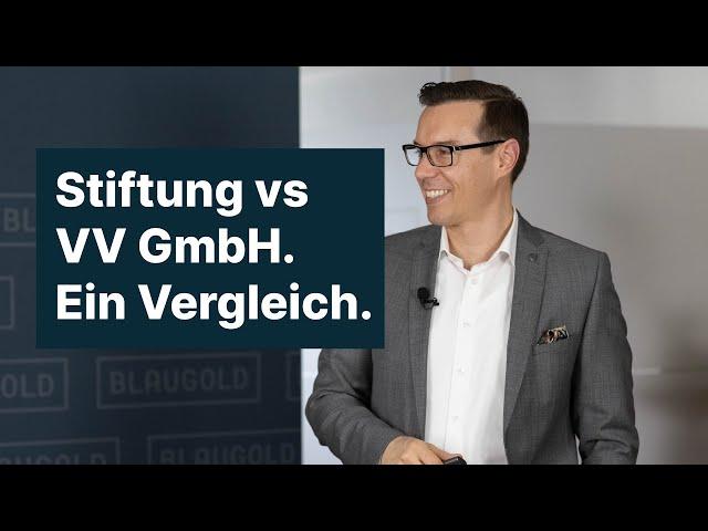 Holding VV vs Stiftung! Wir stellen einen Vergleich auf.