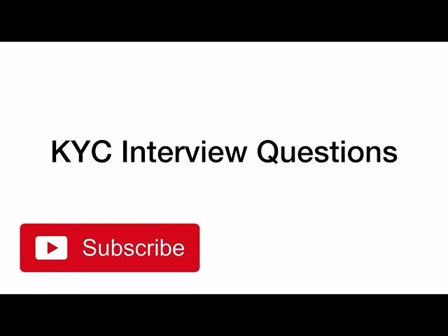 What type of questions being asked in AML and KYC interview | Top 10 interview questions in KYC CDD