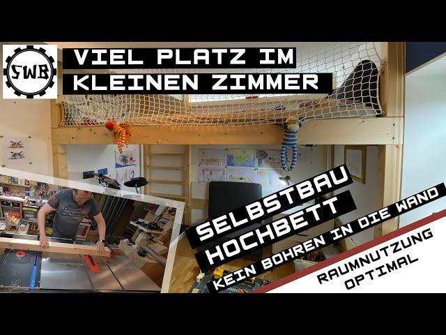 Hochbett selber bauen - Schritt für Schritt - volle Zimmerfläche bleibt erhalten