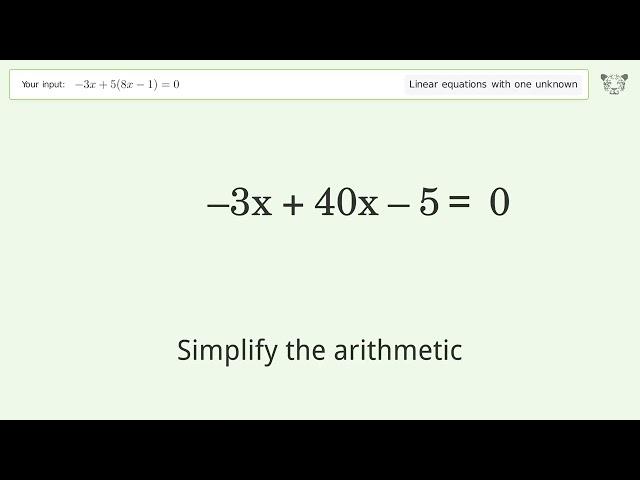 Solve -3x+5(8x-1)=0: Linear Equation Video Solution | Tiger Algebra