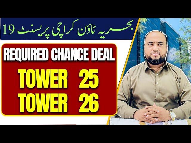 Required CHANCE DEAL TOWER 25,26 Bahria Town Karachi Precinct 19