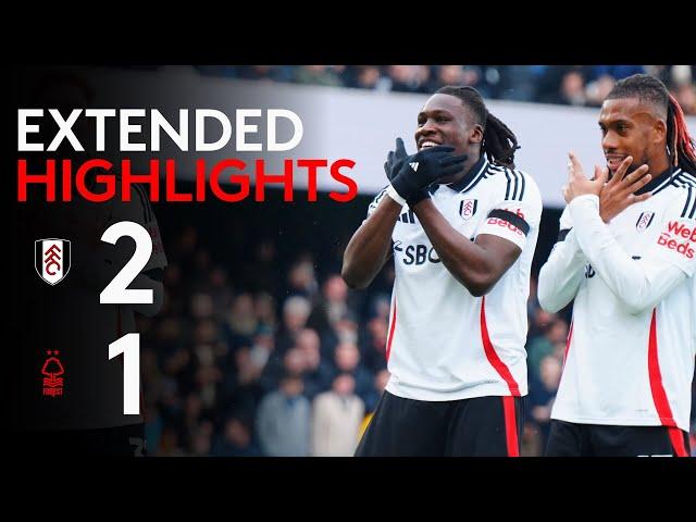 EXTENDED HIGHLIGHTS: Fulham 2-1 Nottingham Forest | Bassey Brilliance for the Win