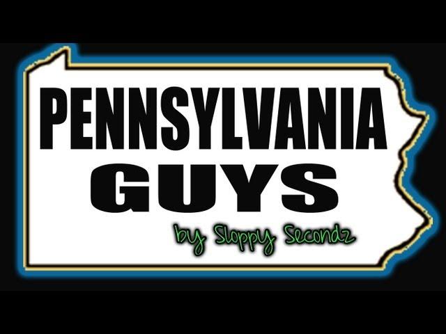 PENNSYLVANIA GUYS by Sloppy Secondz Music