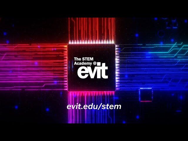Coming soon: The STEM Academy at EVIT