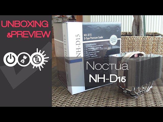 Noctua NH-D15 Unboxing & Review