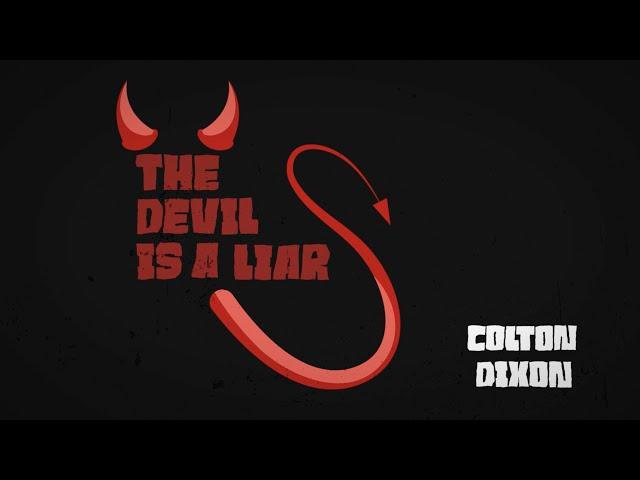 Colton Dixon – Devil Is A Liar [Official Lyric Video]