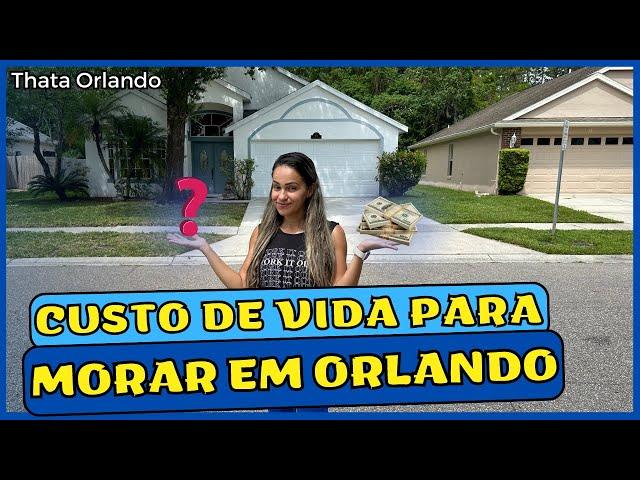 Custo de vida para morar em Orlando na Flórida.