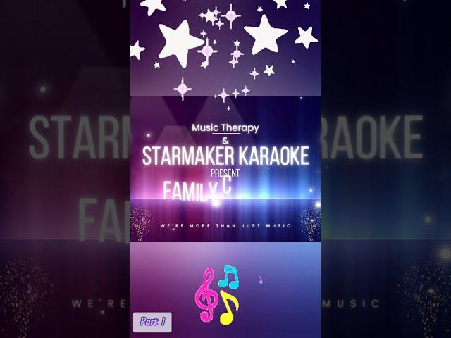 PART 1 - Starmaker Karaoke & Music Therapy Family Present a KARAOKE DEMO  #karaoke #starmaker