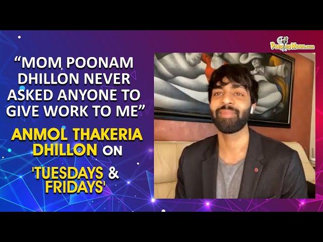 Mom never asked anyone to give work to me: Anmol Thakeria Dhillon on 'Tuesdays & Fridays'