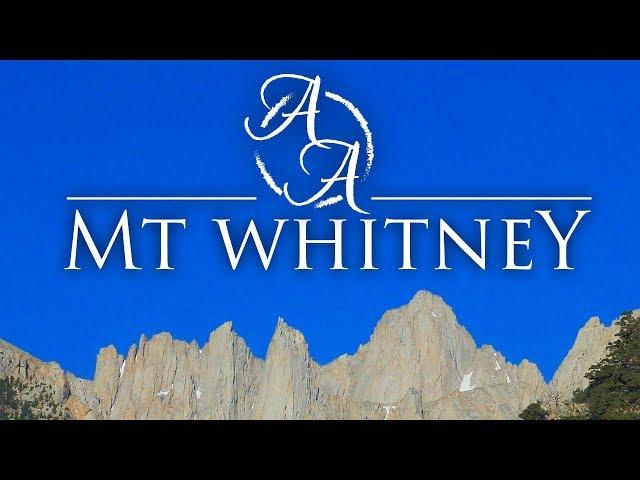 Mt. Whitney (John Muir Trail Terminus) in 4K | Backpacking, Hiking and Camping the Sierras