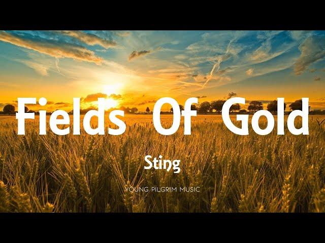 Sting - Fields Of Gold (Lyrics)