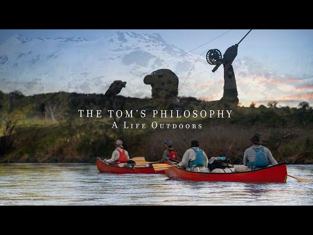 The Tom's Philosophy: A Life Outdoors