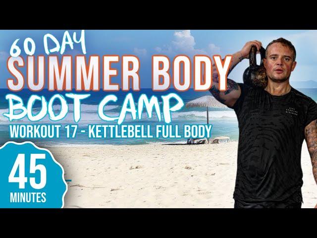 Day 17 - Kettlebell Full Body Workout: 60 Day Summer Body Boot Camp