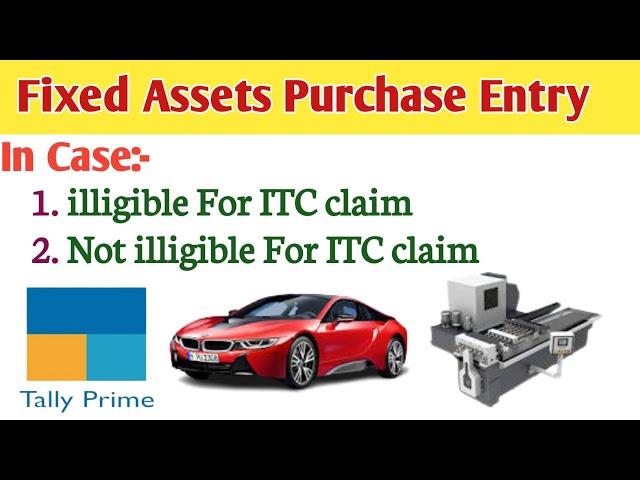 Fixed Assets Purchase entry in Tally Prime 3.0.1 l Capital Goods purchase entry in Tally Prime l