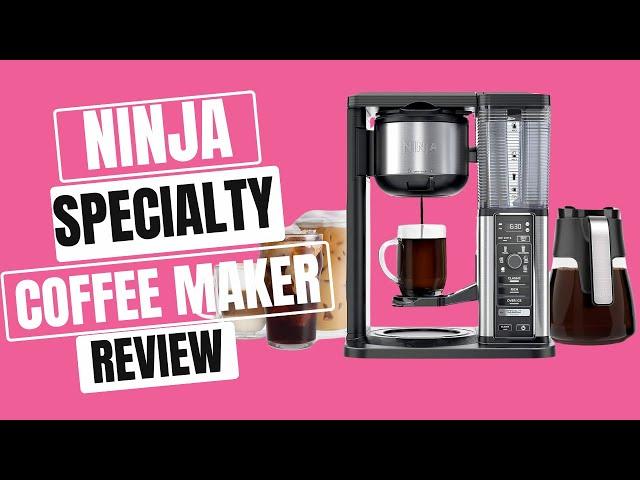 Ninja Specialty Coffee Maker Review