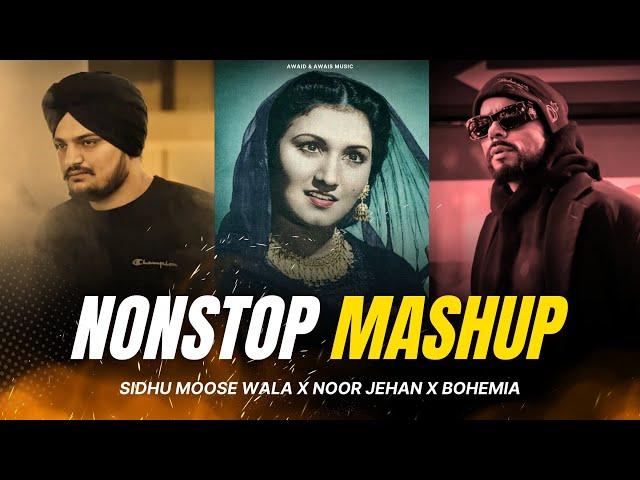 Nonstop Mashup 2024 | Noor Jehan x Sidhu Moose Wala x Bohemia | Prod. AWAID & AWAIS