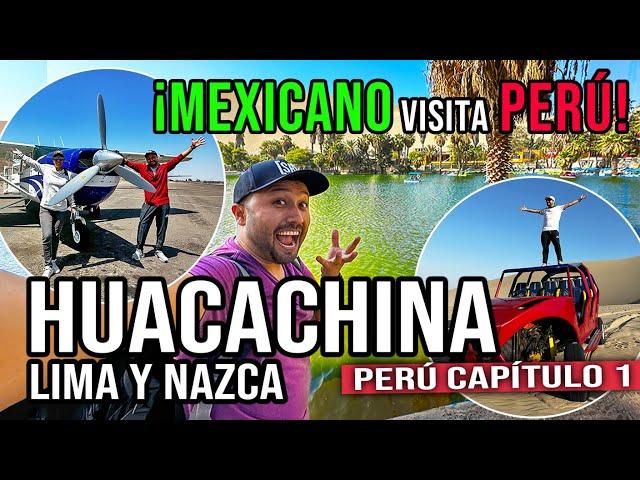  QUÉ HACER EN PERÚ Capítulo 1 ▶︎ LIMA, HUACACHINA Y NAZCA - Comienza la aventura por Perú