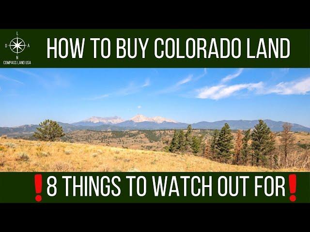 How to Buy Colorado Land - 8 Things to Watch Out For!