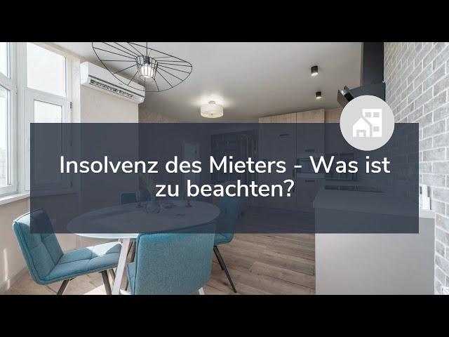 Insolvenz des Mieters - Was ist zu beachten?