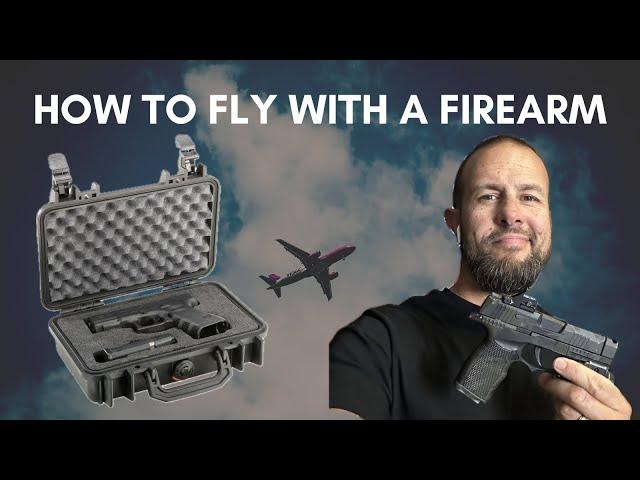 How to Fly with a Firearm / Complete Guide