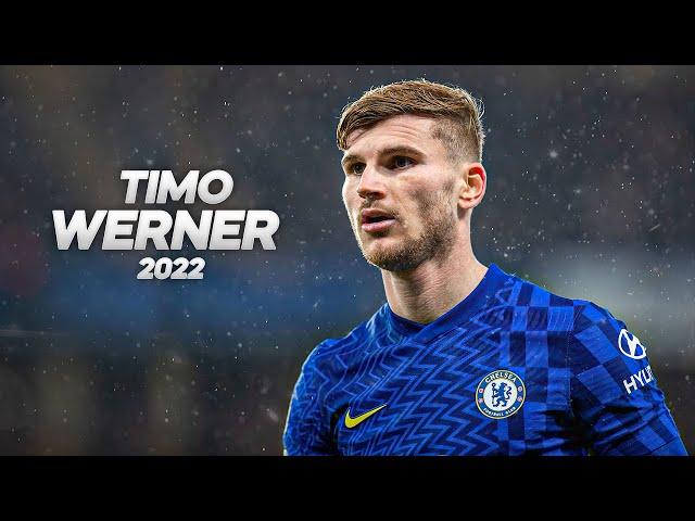 Timo Werner - Full Season Show - 2022ᴴᴰ