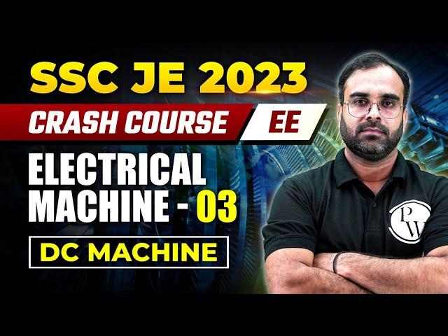 SSC JE Crash Course 2023 | Electrical Machine 03 | DC Machine | Electrical Engineering