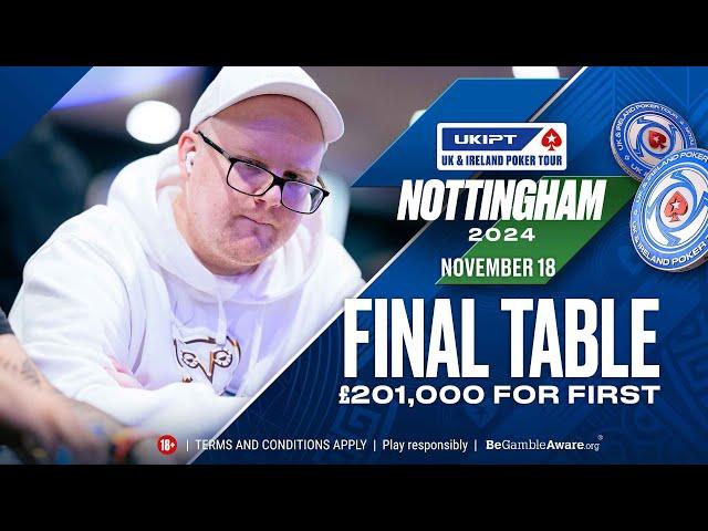 PokerStars UKIPT Nottingham Main Event Final Table live from Dusk Till Dawn | £201,000 for 1st Place