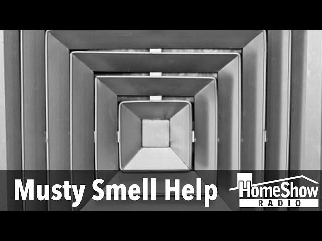 What's your advice on tracking down our home's musty smell?