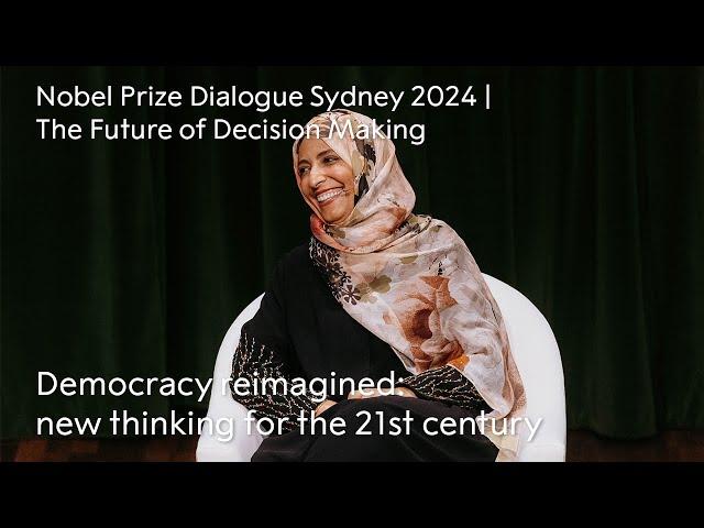 Democracy reimagined | The Future of Decision Making | Nobel Prize Dialogue Sydney