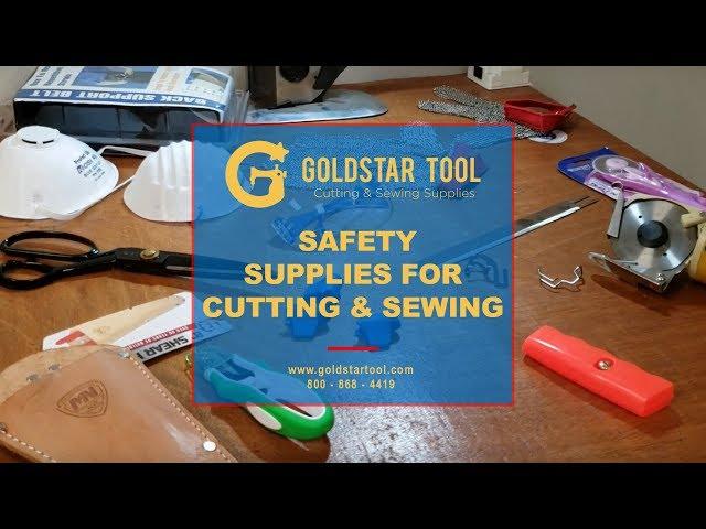 Tutorial - Safety Supplies for Cutting & Sewing - Goldstartool.com - 800-868-4419