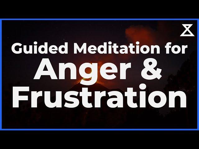 Guided Meditation for Anger and Frustration