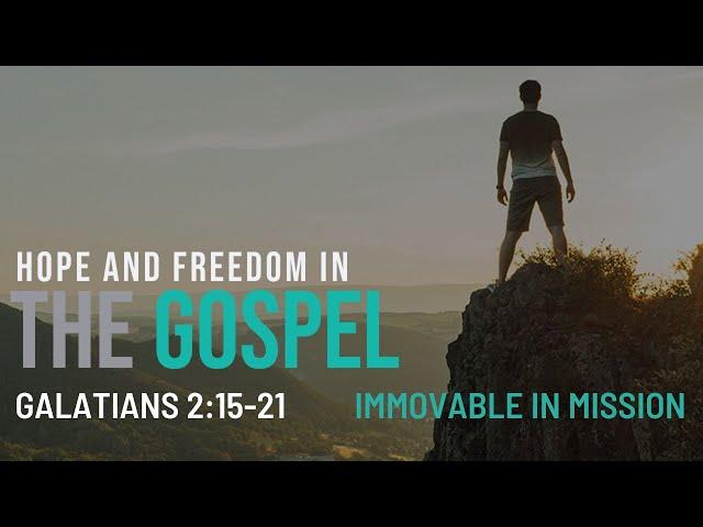 Pastor Tim, Immovable in Mission, Galatians 2:15-21