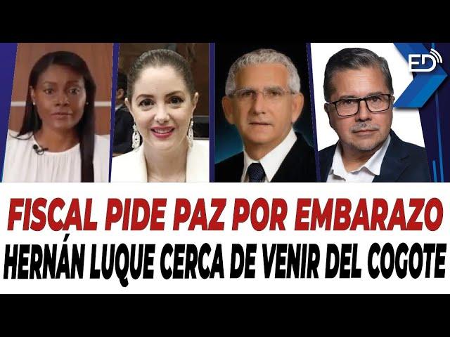  EN VIVO  Fiscal pide paz por embarazo | Hernán Luque cerca de venir del cogote | 17/05/2024.