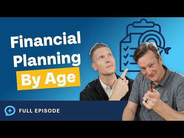 Financial Planning 101 (By Age) - The Complete Guide to Financial Success