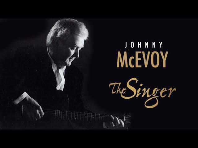 Johnny McEvoy - The Singer