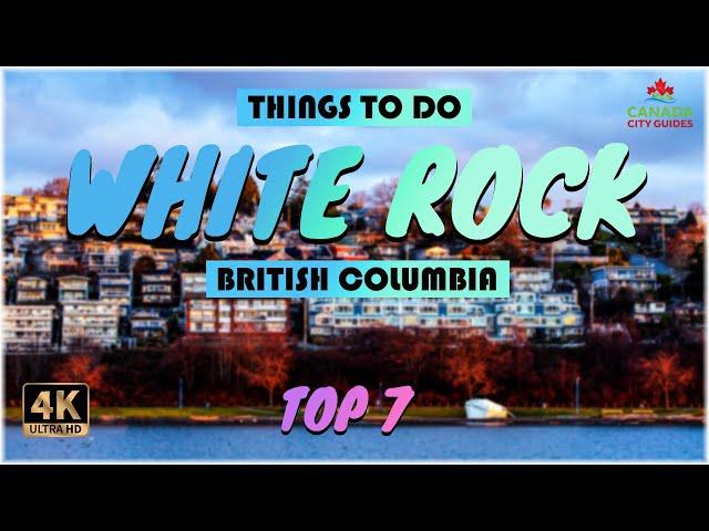 White Rock (British Columbia) ᐈ Things to do | What to do | Places to See ️ 4K