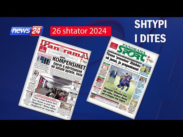  26 shtator 2024 - "Shtypi i ditës" në News24   "Koha për t'u zgjuar" në studio me Klevin Muka 